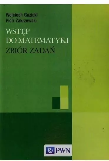 Wstęp do matematyki Zbiór zadań - tantis.pl