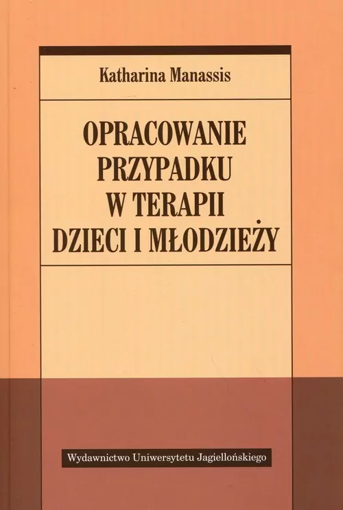 Opracowanie przypadku w terapii dzieci i młodzieży - tantis.pl