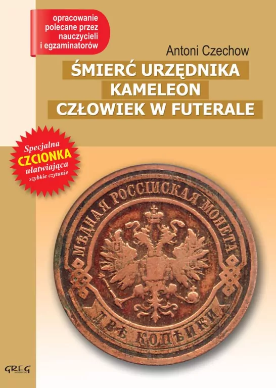Śmierć urzędnika / Kameleon / Człowiek w futerale. Wydanie z opracowaniem i streszczeniem - tantis.pl