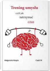 Trening umysłu, część 3