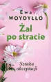 Żal po stracie. Sztuka akceptacji - tantis.pl