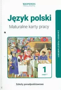Język polski. Maturalne karty pracy. Szkoły ponadpodstawowe. Zakres podstawowy. Część 1 - tantis.pl