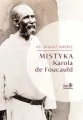 Mistyka Karola de Foucauld - tantis.pl