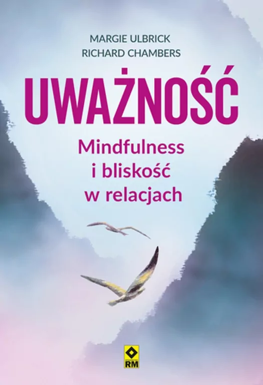 Uważność Mindfulness i bliskość w relacjach - tantis.pl