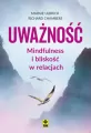 Uważność Mindfulness i bliskość w relacjach - tantis.pl
