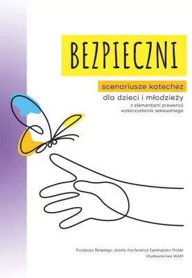 Bezpieczni. Scenariusze katechez dla dzieci...