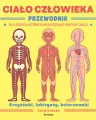 Ciało człowieka. Przewodnik dla dzieci, które chcą poznać swoje ciało - tantis.pl