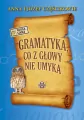 Gramatyka co z głowy nie umyka - tantis.pl