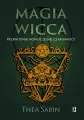 Magia Wicca. Przewodnik nowoczesnej czarownicy - tantis.pl