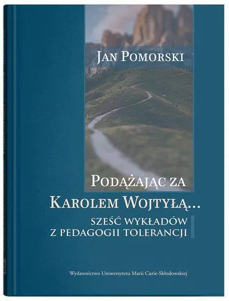 Podążając za Karolem Wojtyłą... Sześć wykładów.. - tantis.pl