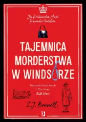 Tajemnica morderstwa w Windsorze. Jej Królewska Mość prowadzi śledztwo. Tom 1