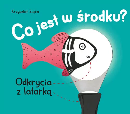 Co jest w środku? Odkrycia z latarką - tantis.pl