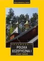 Polska egzotyczna przewodnik. Tom 1 - tantis.pl