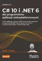C# 10 i .NET 6 dla programistów aplikacji wieloplatformowych - tantis.pl