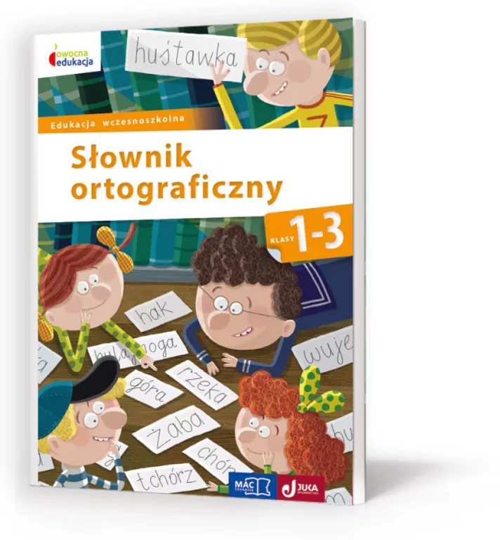 Słownik ortograficzny. Klasa 1-3. Owocna edukacja - tantis.pl