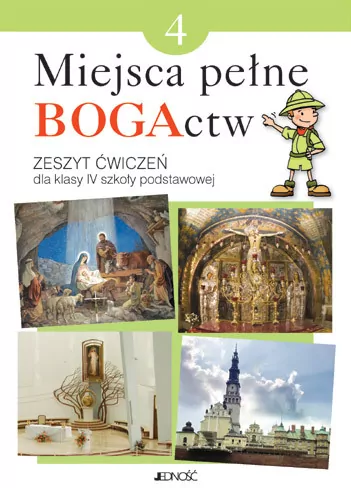 Miejsca pełne BOGActw 4. Zeszyt ćwiczeń dla klasy IV szkoły podstawowej - tantis.pl