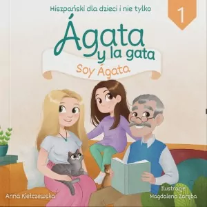 Agata y la gata. Hiszpański dla dzieci i nie tylko. Część 1 - tantis.pl