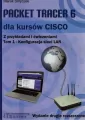 Packet Tracer 6 dla kursów CISCO z przykładami i ćwiczeniami. Tom 1 - tantis.pl