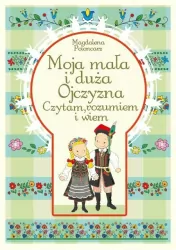 Moja mała i duża Ojczyzna