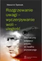 Rozgrzewanie uwagi - wyczerpywanie woli - uległość - tantis.pl