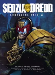 Sędzia Dredd Kompletne akta 4