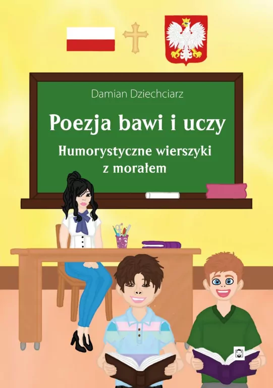 Poezja bawi i uczy. Humorystyczne wierszyki z morałem - tantis.pl