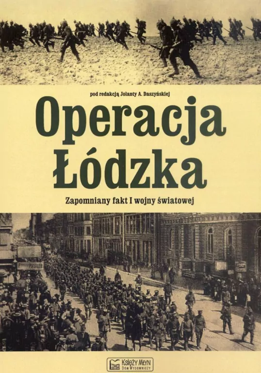 Operacja Łódzka Zapomniany fakt I wojny światowej - tantis.pl