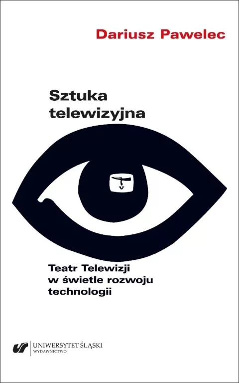 Sztuka telewizyjna. Teatr Telewizji w świetle... - tantis.pl