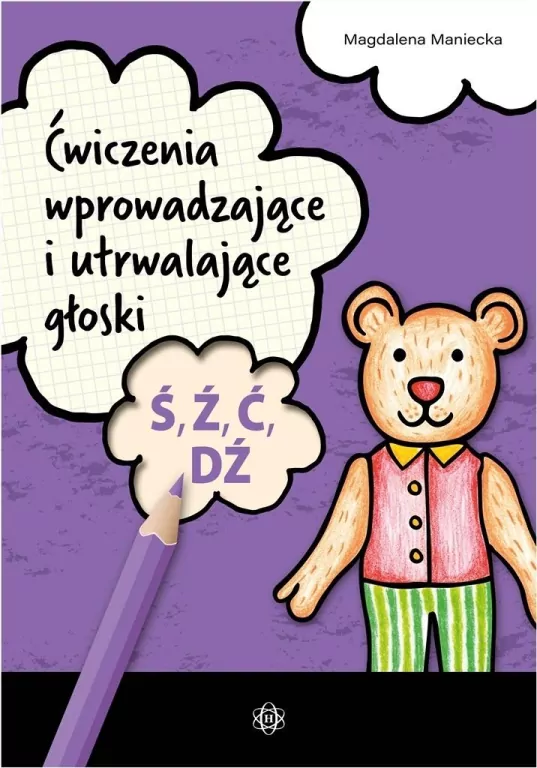 Ćwiczenia wprowadzające i utrwalające głoski Ś, Ź - tantis.pl