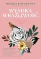 Wysoka wrażliwość. Poradnik dla tych, którzy czują za dużo - tantis.pl