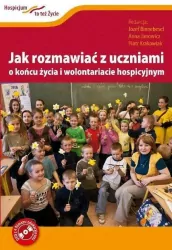 Jak rozmawiać z uczniami o końcu życia i wolontariacie hospicyjnym + DVD