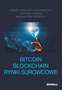 Bitcoin Blockchain. Rynki surowcowe - tantis.pl