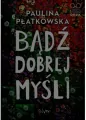 Bądź dobrej myśli. Wielkie Litery - tantis.pl