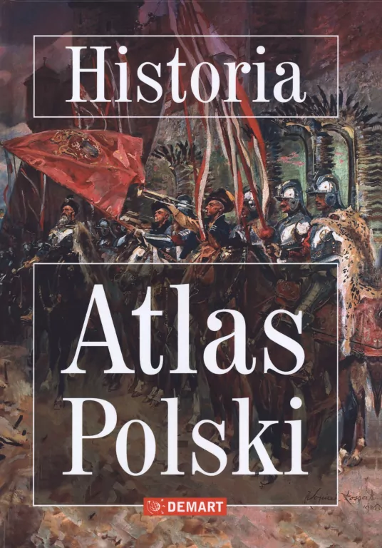 Historia Atlas POLSKI TW DEMART - tantis.pl