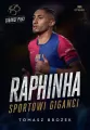 Raphinha. Sportowi giganci - tantis.pl