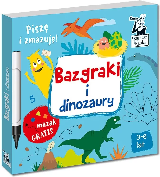 Bazgraki i dinozaury. Kapitan Nauka - tantis.pl