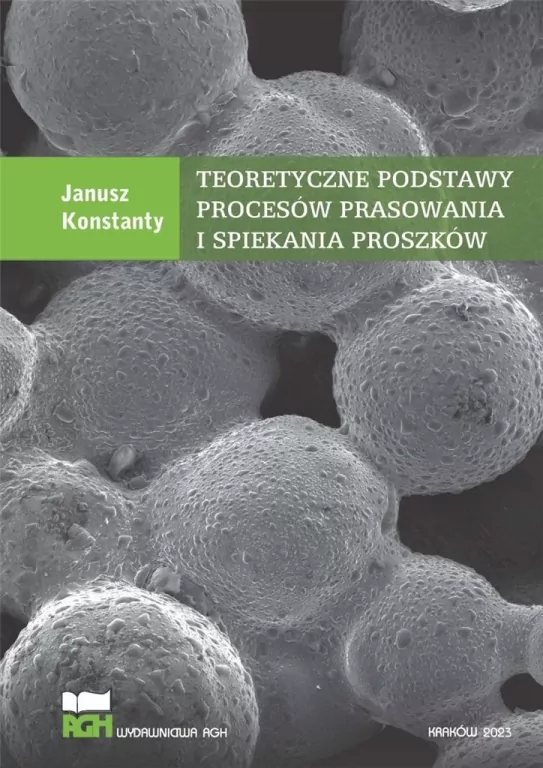 Teoretyczne podstawy procesów prasowania i spiekania proszków - tantis.pl