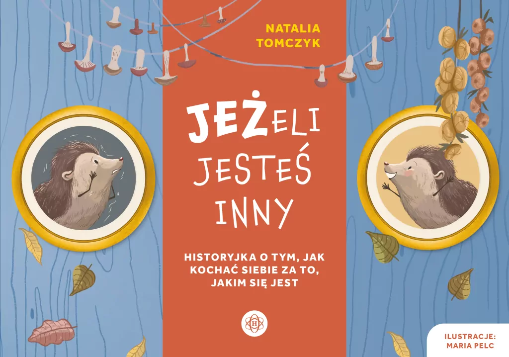 JEŻeli jesteś inny. Historyjka o tym, jak kochać siebie za to, jakim się jest - tantis.pl