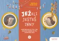 JEŻeli jesteś inny. Historyjka o tym, jak kochać siebie za to, jakim się jest - tantis.pl