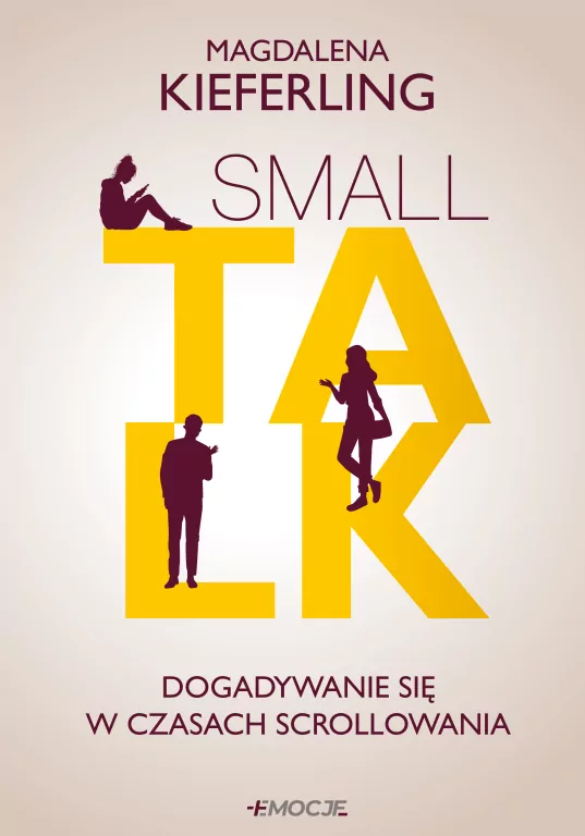 Small talk. Dogadywanie się w czasach scrollowania - tantis.pl