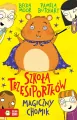 Szkoła Trzęsiportków. Magiczny chomik - tantis.pl