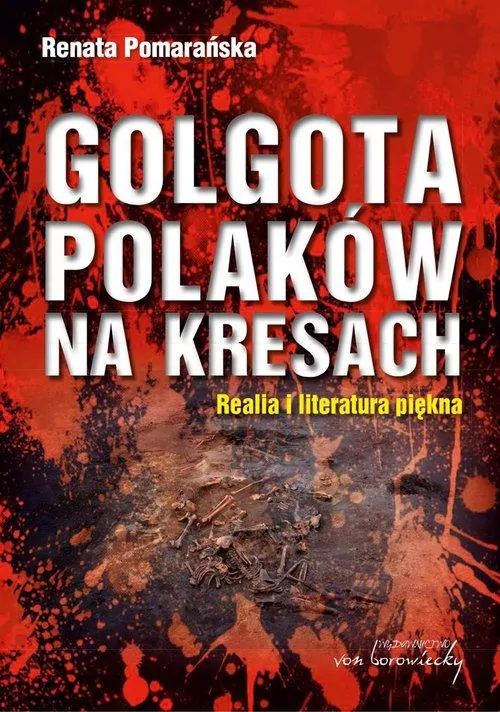 Golgota Polaków na Kresach - tantis.pl