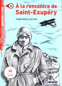 A la rencontre de Saint Exupery A1 + audio - tantis.pl