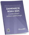 Zamknięcie roku 2025 w jednostkach sektora... - tantis.pl