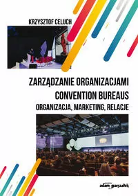 Zarządzanie organizacjami convention bureaus - tantis.pl