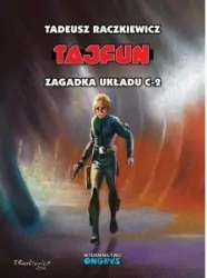 Tajfun. Zagadka układu C-2. Tom 1.