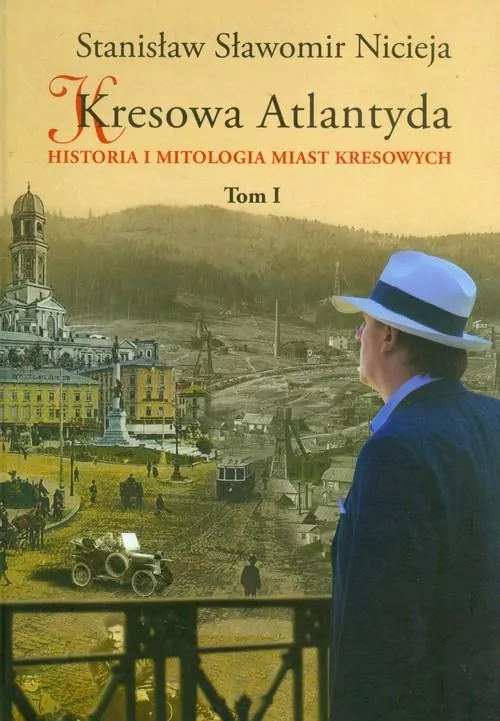 Kresowa Atlantyda. Tom 1 - tantis.pl