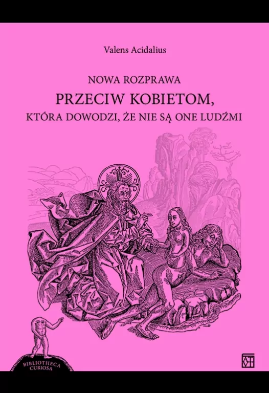 Nowa rozprawa przeciw kobietom, która dowodzi, że nie są one ludźmi - tantis.pl