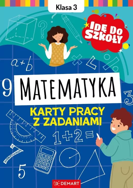 Idę do szkoły. Matematyka Klasa 3 Karty pracy - tantis.pl