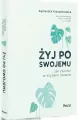Żyj po swojemu. Jak zwolnić w szybkim świecie - tantis.pl